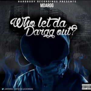 M Dargg – Who let da dargg out?