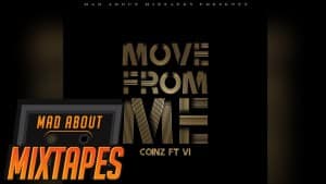 Coinz – Move From Me ft. V.I #MadExclusive | MadAboutMixtapes