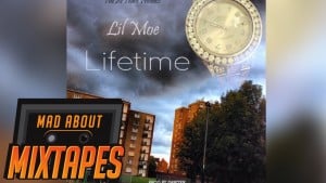 Lil Moe – Lifetime [@LilMoe100] | MadAboutMixtapes