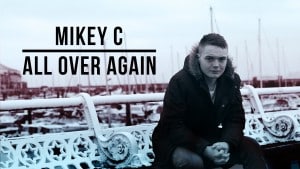 Mikey C – All Over Again [Official Video]: Blast The Beat TV