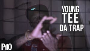 P110 – Young Tee – Da Trap [Net Video]