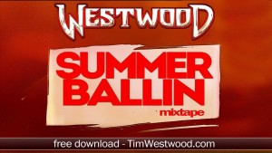 Westwood Summer Ballin Mixtape FULL MIX