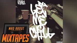 Kinz – Let Me Chill (Prod. Aso) | MadAboutMixtapes