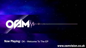 DK – Welcome To The EP | Video by @1OSMVision