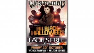 Westwood Friday 30th October – Ladies Free @ Milton Keynes