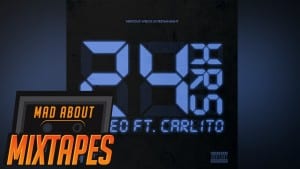 Esseo ft. Carlito – 24 Hours | MadAboutMixtapes