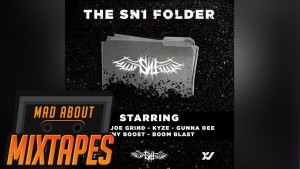 KYZE, FIX & GUNNA – FUCKIN UP [THE SN1 FOLDER] | MadAboutMixtapes