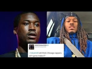 Montana of 300 Calls out Meek Mill Over a Fake Tweet Which Said “Chiraq Rappers Aint gonna Make it”