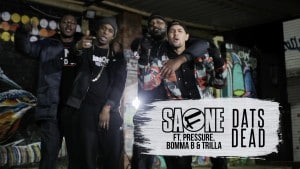Safone Ft. Pressure0121, Bomma B & Trilla – Dats Dead @Safonestayfresh | Madone Music