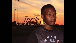 Trizzle – Eyes Shut (Years & Years Remix) [Audio]