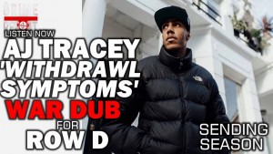 AJ Tracey – Withdrawal Symptoms (Sending For Row D) @AJFromTheLane