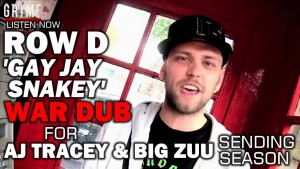 Row D – Gay Jay Snakey (Sending For AJ Tracey & Big Zuu) @Row_D_N3