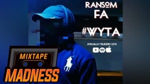 Ransom – #WYTA | Mixtape Madness