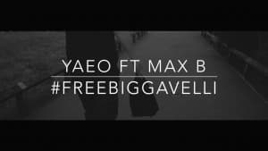 YAEO FT MAX B – #FREEBIGGAVELLI [Music Video]