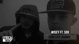 Lyrical Media – Wisey ft. Sox – Forever [Audio] | @OfficialWisey