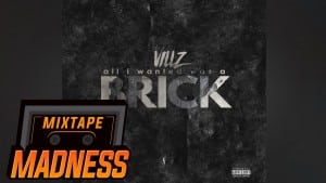 Villz – All I Wanted Was A Brick | Mixtape Madness