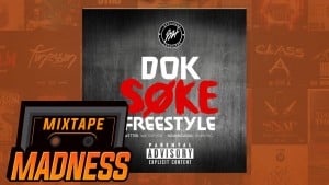 DOK – Soke Freestyle | Mixtape Madness