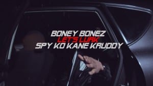 Let’s Lurk – Bonez & Spy Ko Kane Kruddy | NetVideo | GrimeBlog