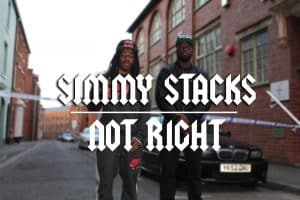 Simmy Stacks – Not Right | NetVideo | GrimeBlog
