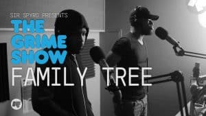 The Grime Show: Family Tree