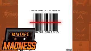 Young Tribez ft. Hurricane – The Price | @MixtapeMadness