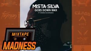 Mista Silva ft. Ekeno & Donaeo – Goes Down Remix | @MixtapeMadness