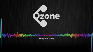 Ozone Media – Wisey – Itz Wisey [OFFICIAL AUDIO]