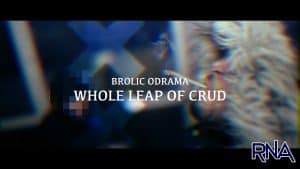 Brolic Odrama – Whole Lead Of Crud [Music Video] |  @RnaMedia1 @BrolicOdrama