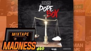 Jusco – Dope Boy | @MixtapeMadness