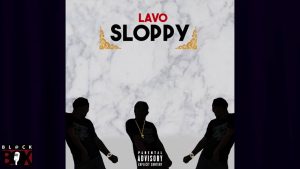 Lavo | Sloppy [Audio] BL@CKBOX