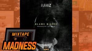 Rawz – Blame Biggie [Prod. @5iveBeatz] | @MixtapeMadness