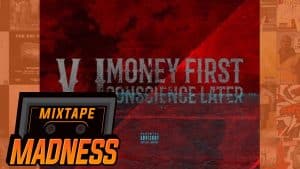 V.I – 5 Man (Ft. Shaqavelly, Don, Looch & Rendo) [Money First Conscience Later] | @MixtapeMadness