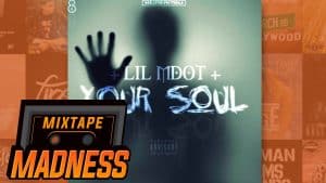 Lil MDot – Your Soul @Lil_MDot | @MixtapeMadness