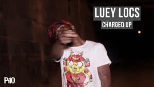 P110 – Luey Locs – #ChargedUpFreestyle