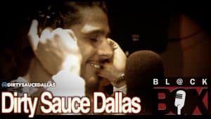 Dirty Sauce Dallas | BL@CKBOX (4k) S10 Ep. 53/150 #10MillionViewSpecials