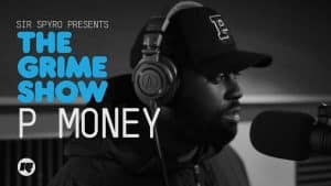 Grime Show: P Money