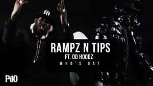 P110 – Rampz N Tips Ft. Hoodz – Who’s Dat [Music Video]