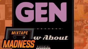 Gen – Know About | @MixtapeMadness