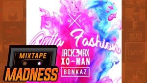 Outta’ Fashion (Feat. Jack&Max XO Man & Bonkaz) [Prod by Michelin Shin] | @MixtapeMadness