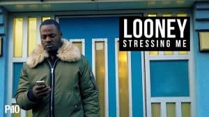 P110 – Looney – Stressing Me [Music Video]