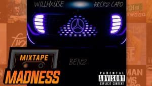 Willhxuse ft. Reekz Capo – Benz | @MixtapeMadness