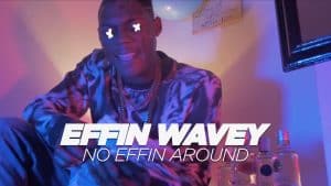 Effin Wavey | No Effin Around [Music Video]: MCTV [@MCTVUK]
