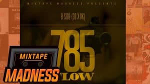 KK & 30 (B SIDE) – 785 Flow | @MixtapeMadness