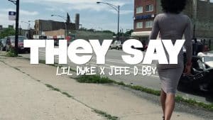 Lil Duke – They Say feat. Jefe D Boy