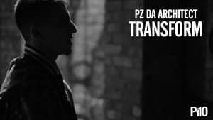 P110 – PZ Da Architect – Transform [Net Video]