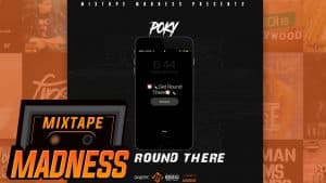 Poky – Get Round There | @MixtapeMadness