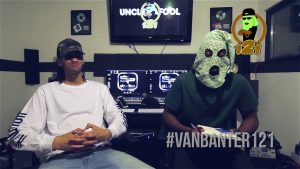 Uncle Rafool’s 121 Interview – Van Banter – @UncleRafool @VanBanter