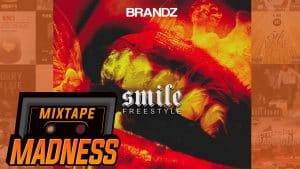 Brandz – Smile Freestyle | @MixtapeMadness