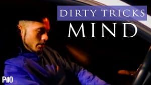 P110 – Dirty Tricks – Mind [Music Video]