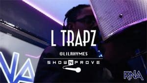 L Trapz – RNA ShowNProve [S1:EP7] | @LilRhymes @RnaMedia1